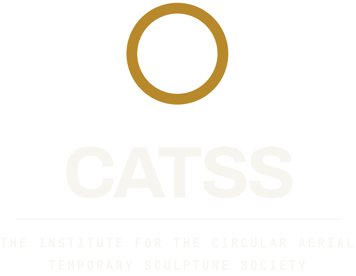 CATSS — The Institute for the Circular Aerial Temporary Sculpture Society